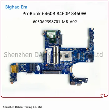 Pentru HP EliteBook 6460B 8460P 8460W Laptop Placa de baza 6050A2398701-MB-A02 642758-001 642756-001 642759-001 100% Testat pe Deplin