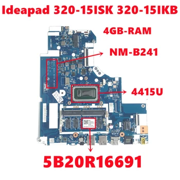 5B20R16691 Pentru Lenovo Ideapad 320-15ISK 320-15IKB Laptop Placa de baza DG421 DG521 DG721 NM-B241 Cu 4415U 4GB-RAM DDR4 100% de Testare